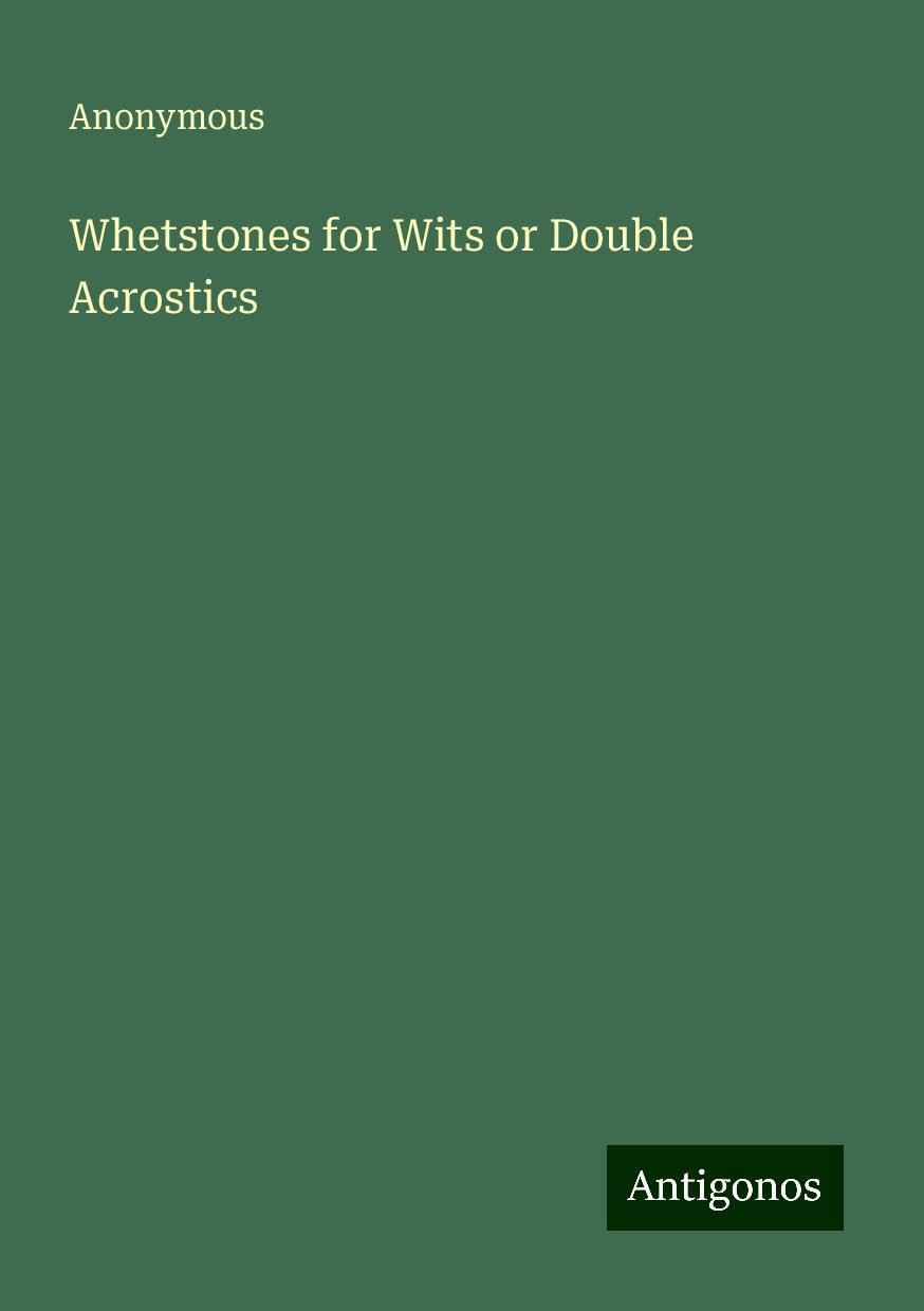 Whetstones for Wits or Double Acrostics