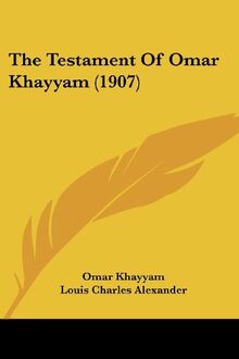 The Testament Of Omar Khayyam (1907)