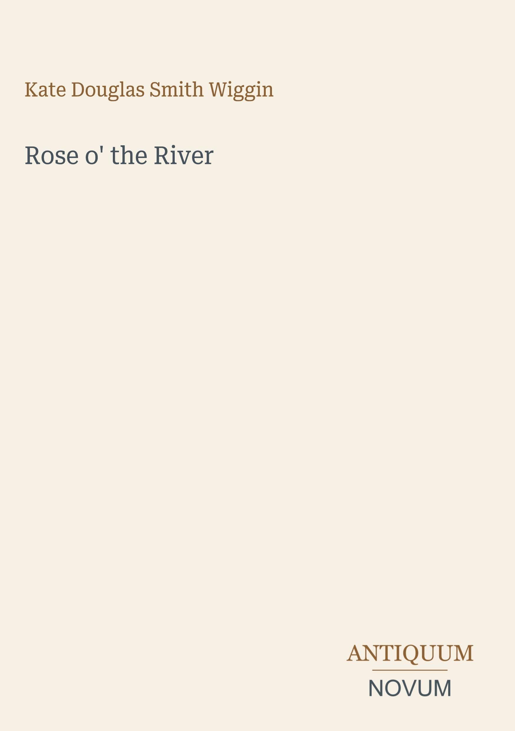Rose o' the River