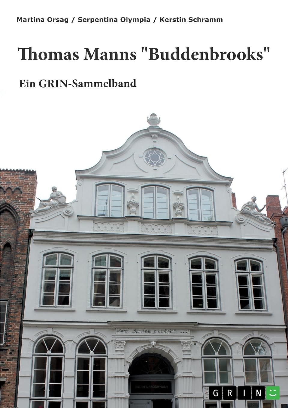 Thomas Manns Buddenbrooks. Interpretationsansätze zu Figuren und Motivik: Ein GRIN-Sammelband