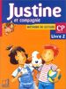Justine et compagnie : Méthode de lecture, CP cycle 2, livre 2