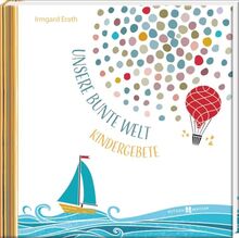 Unsere bunte Welt: Kindergebete (Erstkommunion 2024)