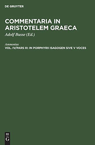 In Porphyrii Isagogen sive V voces (Commentaria in Aristotelem Graeca)