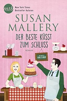Der Beste küsst zum Schluss (Fool’s Gold) von Mallery, Susan | Buch | Zustand sehr gut