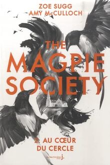 The Magpie society. Vol. 2. Au coeur du cercle