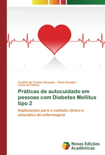 Práticas de autocuidado em pessoas com Diabetes Mellitus tipo 2: Implicações para o cuidado clínico e educativo de enfermagem