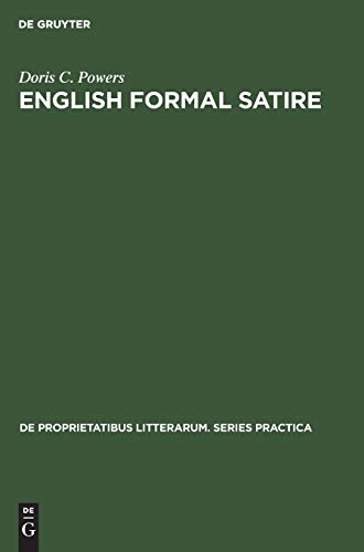 English formal satire: Elizabethan to Augustan (De Proprietatibus Litterarum. Series Practica, 19)