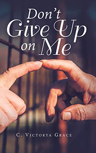 Don't Give up on Me
