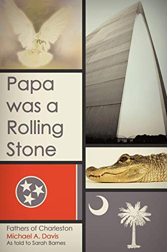 Papa was a Rolling Stone: Fathers of Charleston