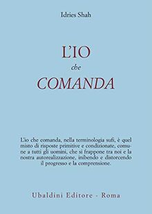 L'io che comanda (Civiltà dell'Oriente)