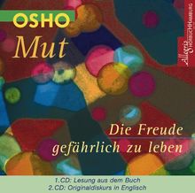 Mut - Die Freude gefährlich zu leben. 2 CDs: CD 1: Lesung aus dem Buch / CD 2: Originaldiskurs in Englisch