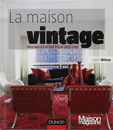 La maison vintage : trouvailles rétro pour déco chic