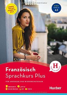 Hueber Sprachkurs Plus Französisch: Für Anfänger und Wiedereinsteiger / Buch mit MP3-CD, Online-Übungen, App und Videos