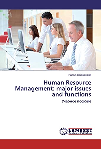 Human Resource Management: major issues and functions: Uchebnoe posobie