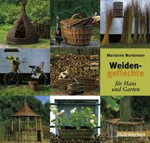 Weidengeflechte für Haus und Garten von Mortensen, Marianne | Buch | Zustand sehr gut
