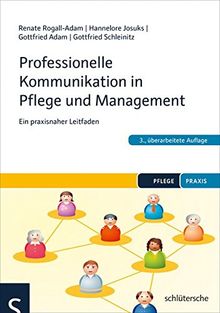 Professionelle Kommunikation in Pflege und Management: Ein praxisnaher Leitfaden