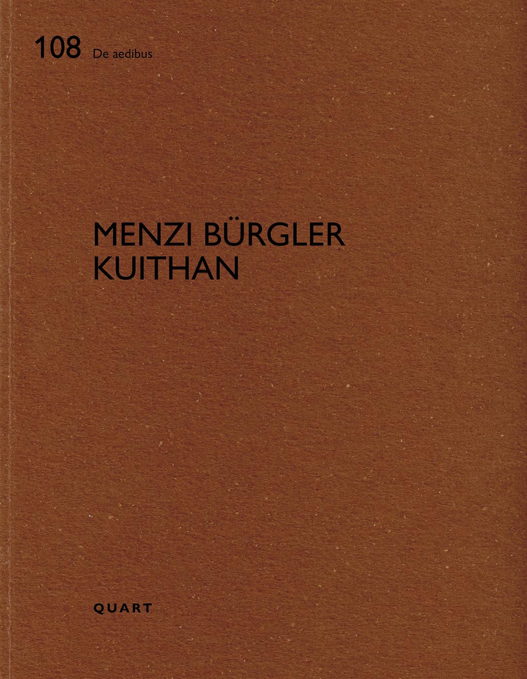 Menzi Bürgler Kuithan: deutsch/englisch (De aedibus)