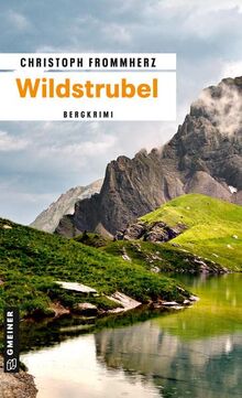 Wildstrubel: Bergkrimi (Kriminalromane im GMEINER-Verlag) von Frommherz, Christoph | Buch | Zustand sehr gut