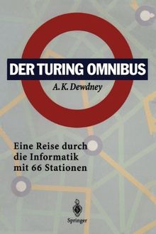 Der Turing Omnibus: Eine Reise Durch Die Informatik mit 66 Stationen