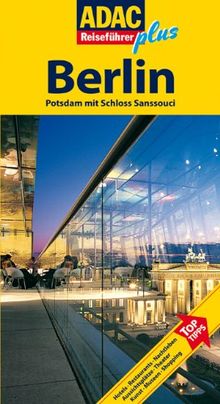 ADAC Reiseführer plus Berlin: Mit extra Karte zum Herausnehmen: Potsdam mit Schloss Sanssouci