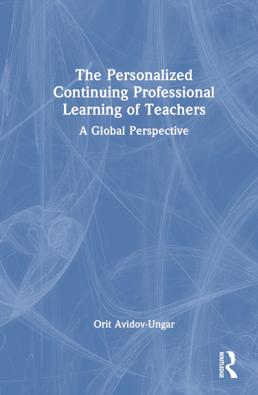 The Personalized Continuing Professional Learning of Teachers: A Global Perspective
