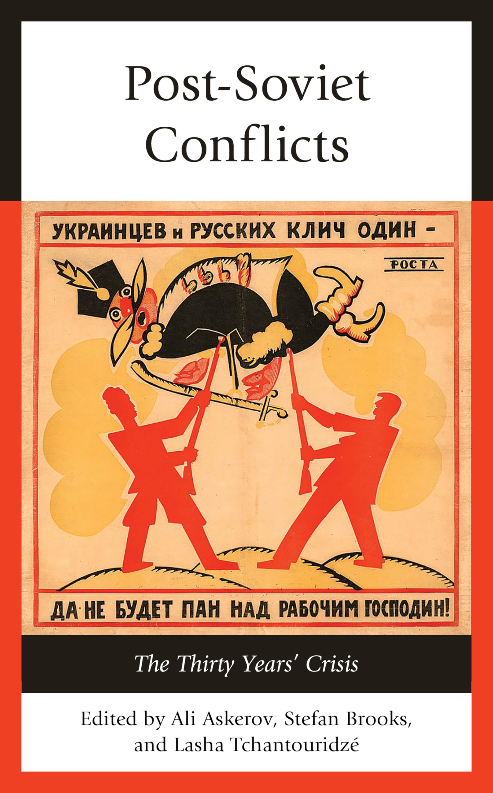 Post-Soviet Conflicts: The Thirty Years’ Crisis