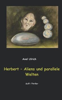 Herbert - Aliens und parallele Welten