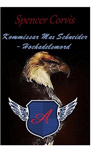 Kommissar Max Schneider - Hochadelsmord
