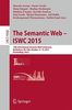 The Semantic Web - ISWC 2015: 14th International Semantic Web Conference, Bethlehem, PA, USA, October 11-15, 2015, Proceedings, Part I (Lecture Notes in Computer Science)