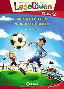 Leselöwen 1. Klasse - Anpfiff für den Wunderstürmer!: Erstlesebuch für Kinder ab 6 Jahre - Großbuchstabenausgabe