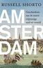 Amsterdam: geschiedenis van de meest vrijzinnige stad ter wereld