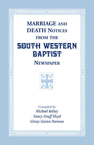 Marriage and Death Notices from the South Western Baptist Newspaper