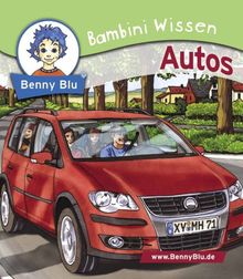 Benny Blu, Bambini Wissen, Bd.1021 : Autos