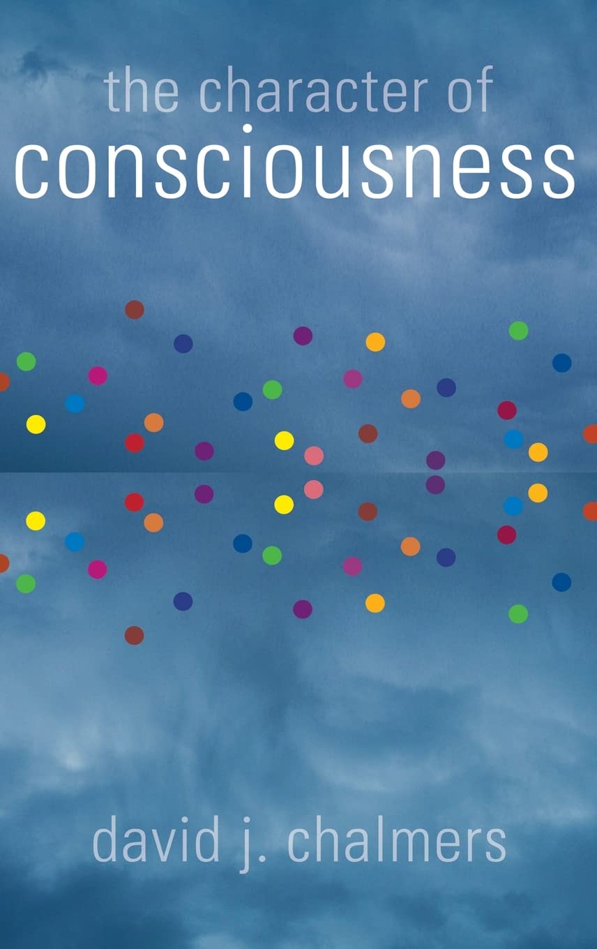 The Character of Consciousness (Philosophy of Mind)