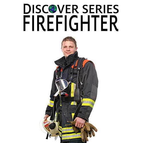 Firefighter: Discover Series Picture Book for Children