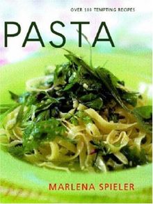 Pasta: Over 100 Tempting Recipes