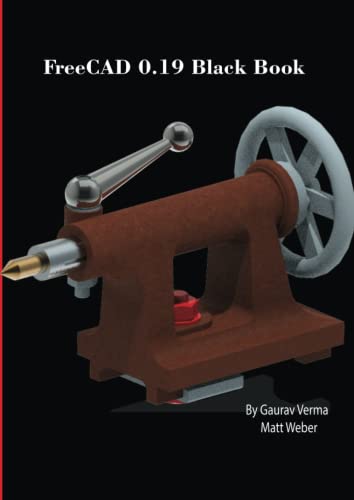 Gaurav Verma FreeCAD 0.19 Black Book
