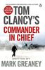 Tom Clancy's Commander-in-Chief: A Jack Ryan Novel