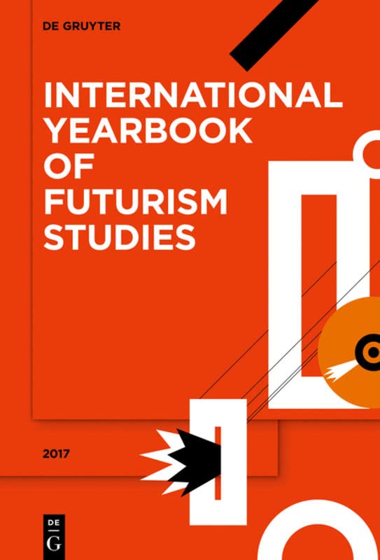 2017 (International Yearbook of Futurism Studies)