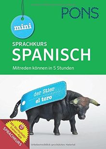 PONS Mini Sprachkurs Spanisch: Mitreden können in 5 Stunden. Mit Audio-Training, Audio-Sprachführer und Wortschatztrainer-App.