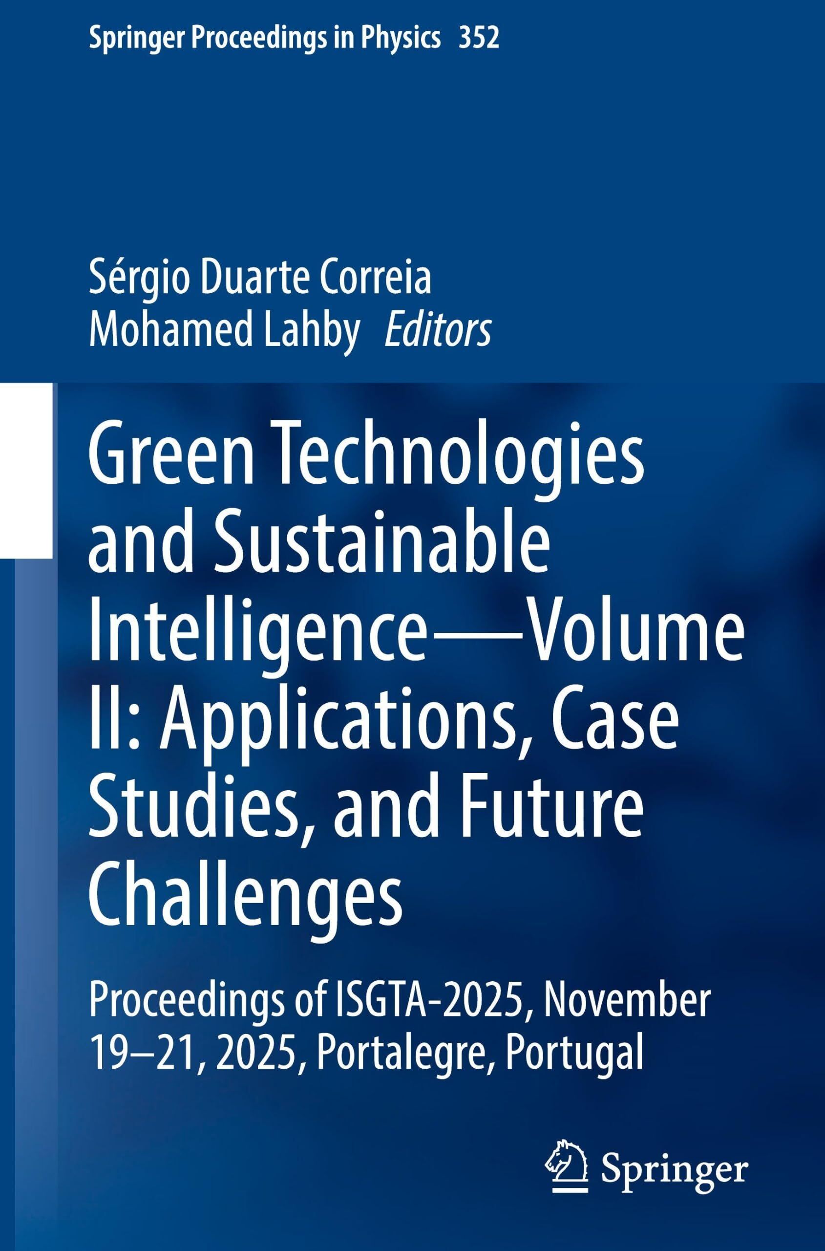 Green Technologies and Sustainable Intelligence-Volume II: Applications, Case Studies, and Future Challenges
