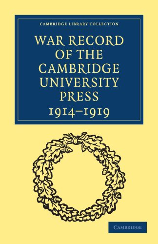 War Record of the Cambridge University Press 1914-1919 (Cambridge Library Collection - Cambridge)