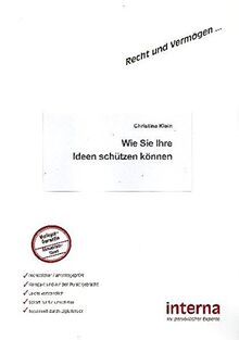 Wie Sie Ihre Ideen schützen können (Recht und Vermögen)