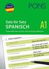 PONS Satz für Satz - Übungsgrammatik Spanisch A1: In einfachen Schritten zum perfekten Spanisch