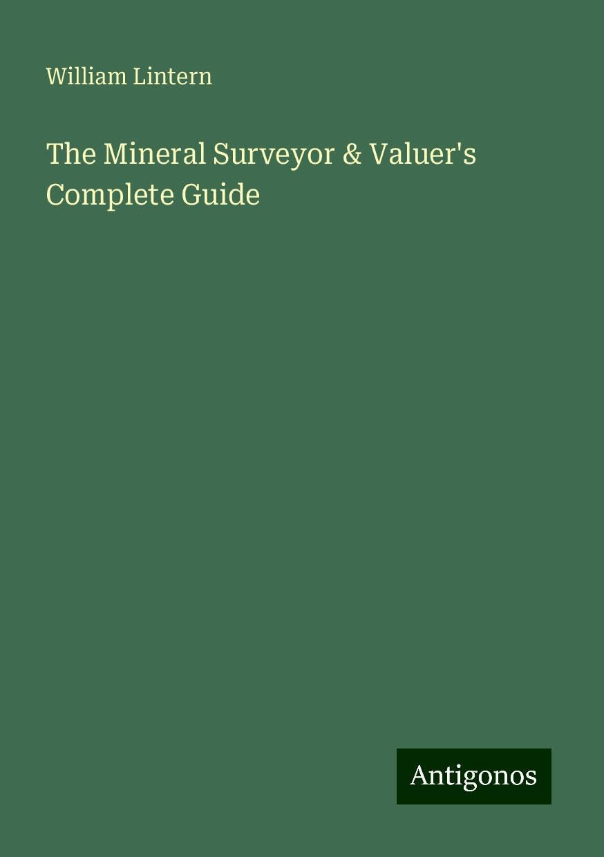 The Mineral Surveyor & Valuer's Complete Guide
