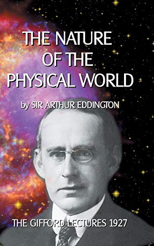 Eddington, Sir Arthur The Nature Of The Physical World, The Gifford Lectures 1927 (Wissenschaftliche Bibliothek)