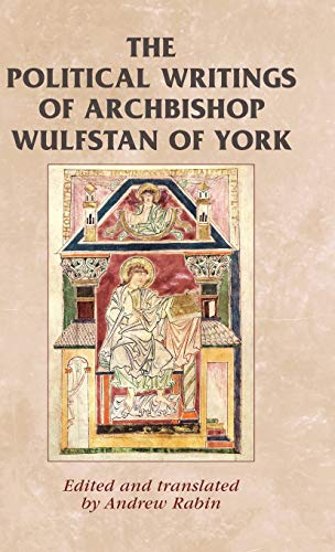 The political writings of Archbishop Wulfstan of York (Medieval Sources online)