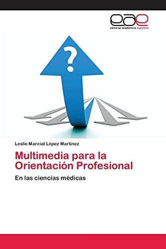 Multimedia para la Orientación Profesional: En las ciencias médicas