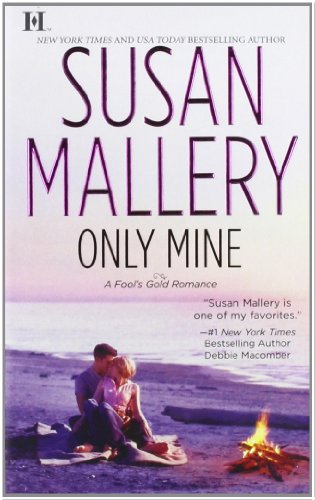 Only Mine Fool 039 S Gold Romance Von Susan Mallery