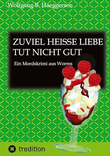 Zuviel heisse Liebe tut nicht gut ... also im übertragenen Sinn ... zu übertriebene Liebeshandlungen können mitunter tödlich sein.: Ein Mords-Krimi ... den Kern dieser neuen Geschichte darstellt.